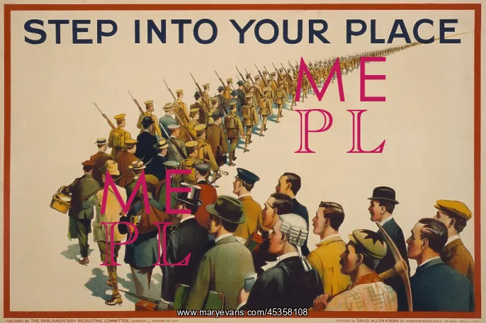 : STEP INTO YOUR PLACE, reads a British World War : STEP INTO YOUR PLACE, reads a British World War