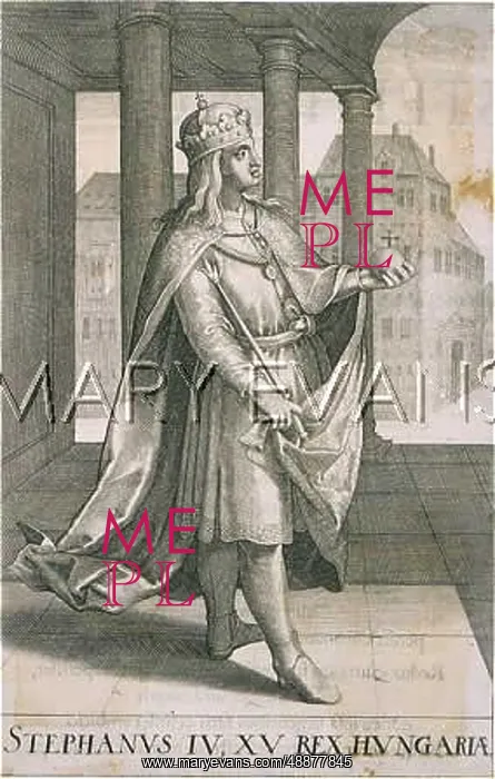: STEPHEN IV OF HUNGARY : STEPHEN IV OF HUNGARY