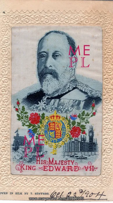 : Stevens silk postcard of King Edward V11 : Stevens silk postcard of King Edward V11