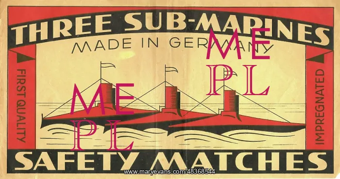  : Three Submarines Safety Matches, made in Germany