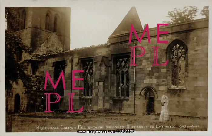  : Suffragette Arson Breadsall