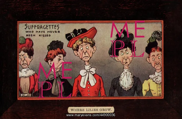 : Suffragettes Never Been Kissed : Suffragettes Never Been Kissed