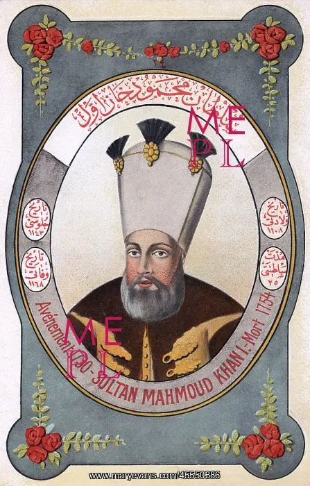  : Sultan Mahmud I - ruler of the Ottoman Turks