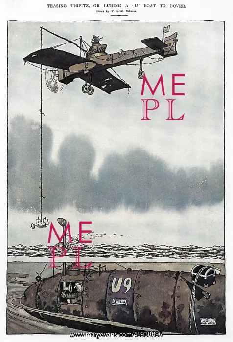 : Teasing Tirpitz, or luring a U boat to Dover, Heath Robinson : Teasing Tirpitz, or luring a U boat to Dover, Heath Robinson