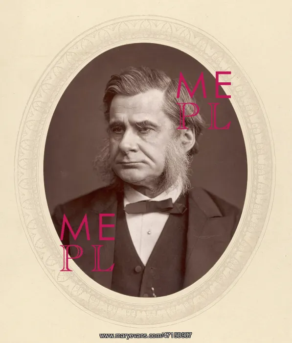  : Thomas Henry Huxley