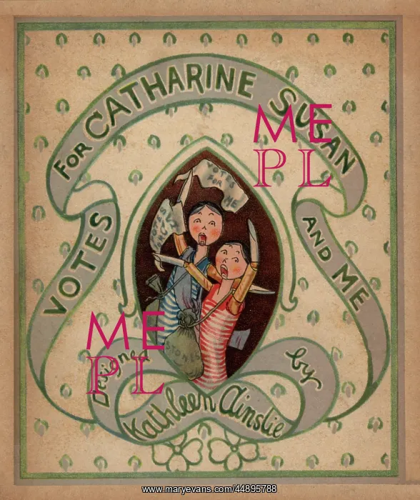 : Votes for Catharine Susan and Me : Votes for Catharine Susan and Me