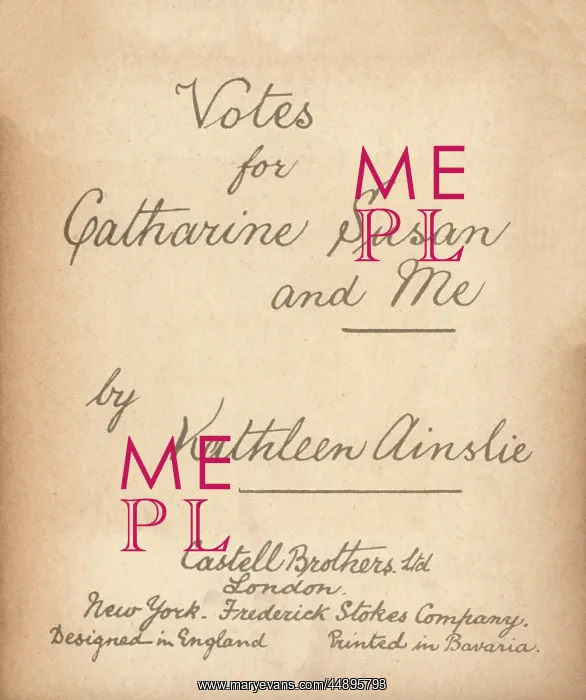 : Votes for Catharine Susan and Me : Votes for Catharine Susan and Me