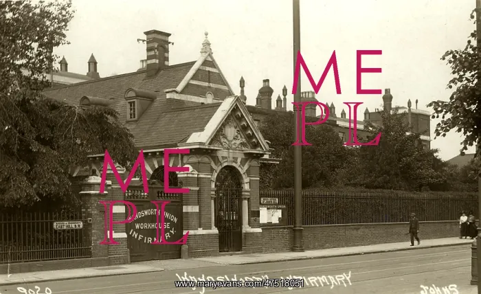  : Wandsworth Union Infirmary, St John's Hill, London