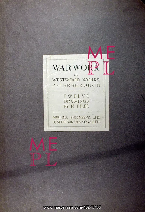 : War Work at Westwood Works, Peterborough : War Work at Westwood Works, Peterborough