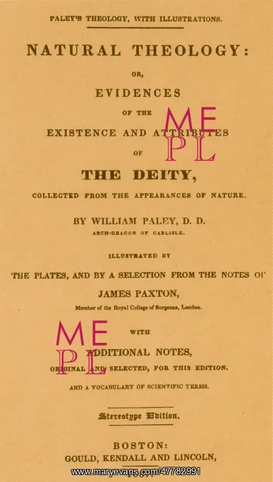 : William Paley's, Natural Theology, Revised Edition 1837 : William Paley's, Natural Theology, Revised Edition 1837