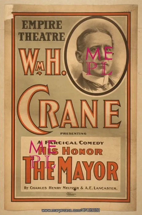 : Wm. H. Crane presenting a farcical comedy, His honor the may : Wm. H. Crane presenting a farcical comedy, His honor the may