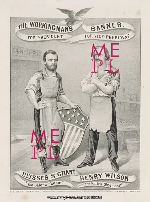 : The working-man's banner. For President, Ulysses S. Grant, T : The working-man's banner. For President, Ulysses S. Grant, T