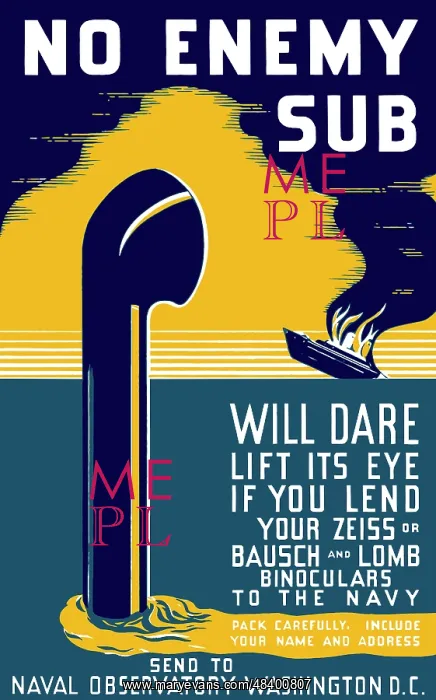 : World War II poster of a periscope rising : World War II poster of a periscope rising