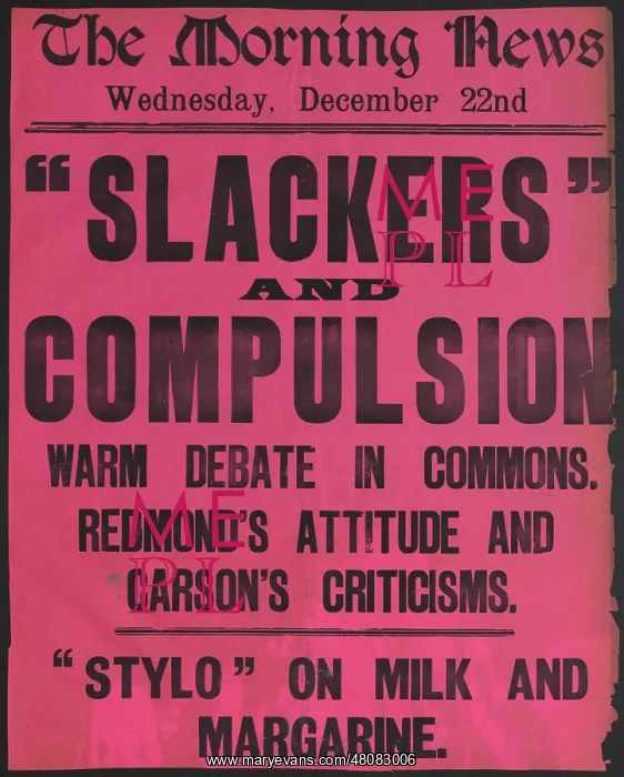: WW1 Headlines - Slackers and Compulsion : WW1 Headlines - Slackers and Compulsion