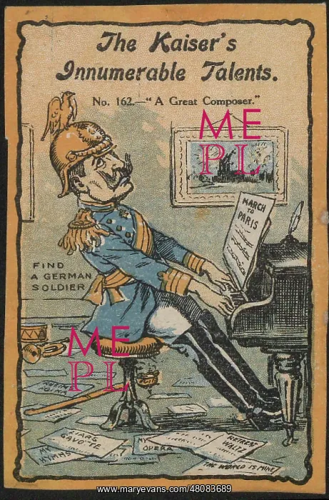 : WW1 - The Kaiser's Innumerable Talents No. 162 : WW1 - The Kaiser's Innumerable Talents No. 162