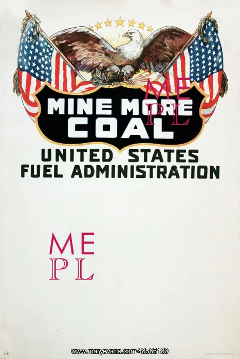 : WW1 poster, Mine More Coal : WW1 poster, Mine More Coal