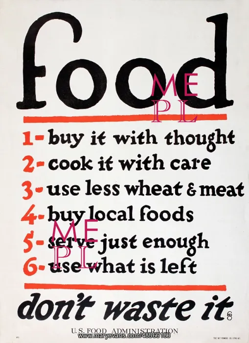 : WW1 poster, Food, don't waste it : WW1 poster, Food, don't waste it