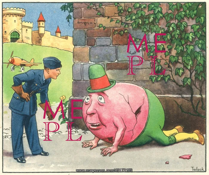 : WW2, Humpty Dumpty : WW2, Humpty Dumpty