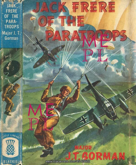 : WW2 - Jack Frere Of The Paratroops : WW2 - Jack Frere Of The Paratroops