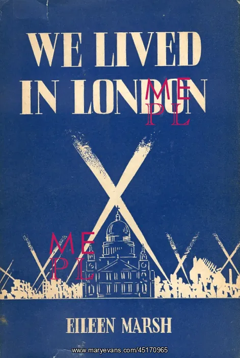 : WW2 - We Lived In London : WW2 - We Lived In London