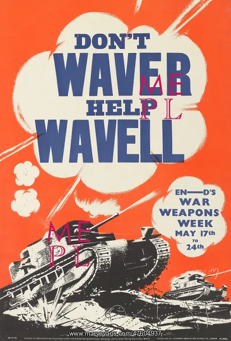: WW2 Poster -- Don't Waver, Help Wavell : WW2 Poster -- Don't Waver, Help Wavell