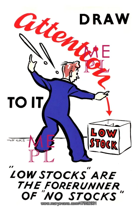 : WW2 poster, Draw Attention to Low Stock : WW2 poster, Draw Attention to Low Stock