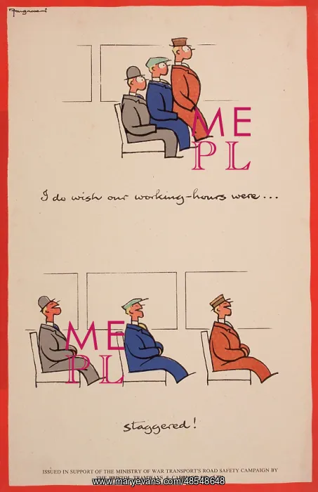 : WW2 poster, I do wish our working hours were staggered! : WW2 poster, I do wish our working hours were staggered!