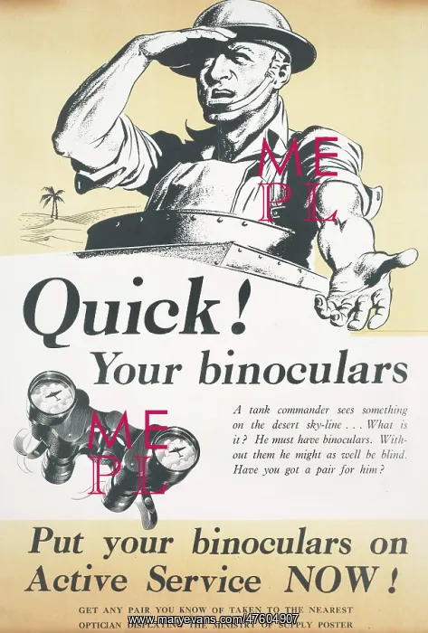 : WW2 Poster -- Quick! Your binoculars : WW2 Poster -- Quick! Your binoculars