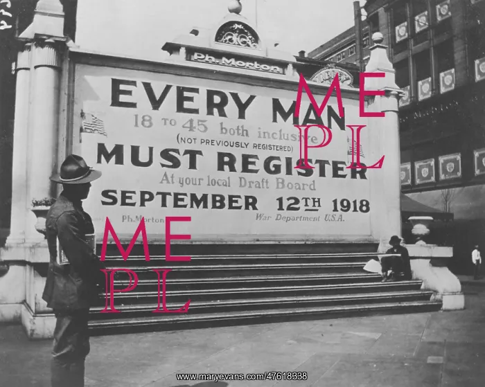 : WWI, Every Man Must Register, 1918 : WWI, Every Man Must Register, 1918