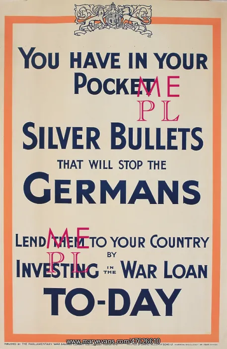  : WWI Poster, Silver Bullets that will stop the Germans