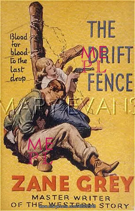 : ZANE GREY : DRIFT FENCES : ZANE GREY : DRIFT FENCES