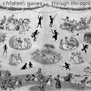 Children's Games Through the Ages Children's Games Through the Ages