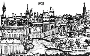 Buda: Budapest, Hungary 1470