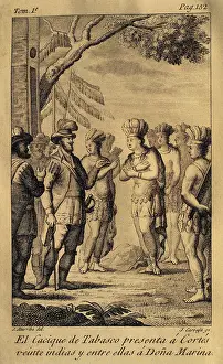 Marina: The cacique of Tabasco presents to Hernan Cortes twenty Indi