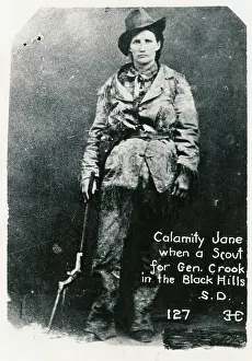 Calamity: Calamity Jane when she was a scout for General Crook