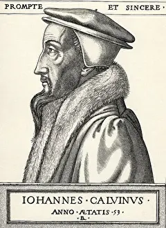 Calvinism: Calvin, John, 10.7.1509 - 27.5.1564, French reformer
