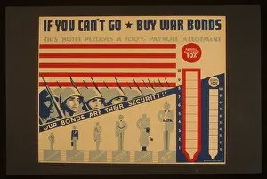 100%: If you can't go - buy war bonds Our bonds are their security