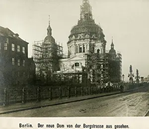 Lasted: Construction of the Berlin Cathedral, around 1899