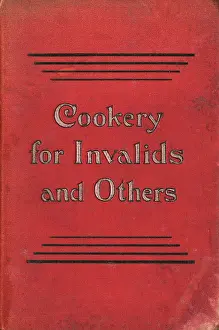 Invalids: Cookery for Invalids and Others, 1897
