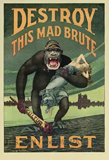 Enlisting: Destroy This Mad Brute propaganda poster
