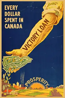 Prosperity: Every dollar spent in Canada - Victory Loan - prosperity