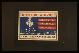 Drip: Don't be a drip! Be patriotic... Stop leaks... Save water