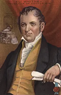 Inventors: Eli Whitney Inventor of the Cotton Gin