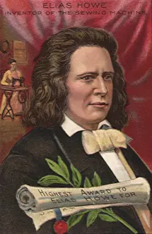 Inventors: Elias Howe Inventor of the Sewing Machine