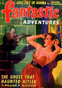 Fantastic: Fantastic Adventures - The Ghost that haunted Hitler