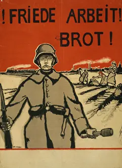 Arbeit: Friede, Arbeit, Brot!