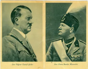 Attired: The Fuhrer, Adolf Hitler & the Duce, Benito Mussolini