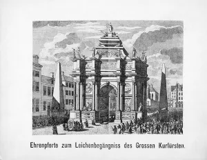 Elector: Gate of Honour for the Great Elector in Berlin, 1688