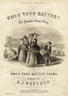 Jan19: Whose Your Hatter? & Whose Your Hatter Polka by E J Westrop