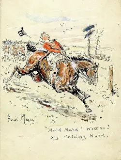 Slow: Huntstman trying to slow or stop his horse